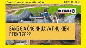 Bảng giá ống nhựa dekko 2022