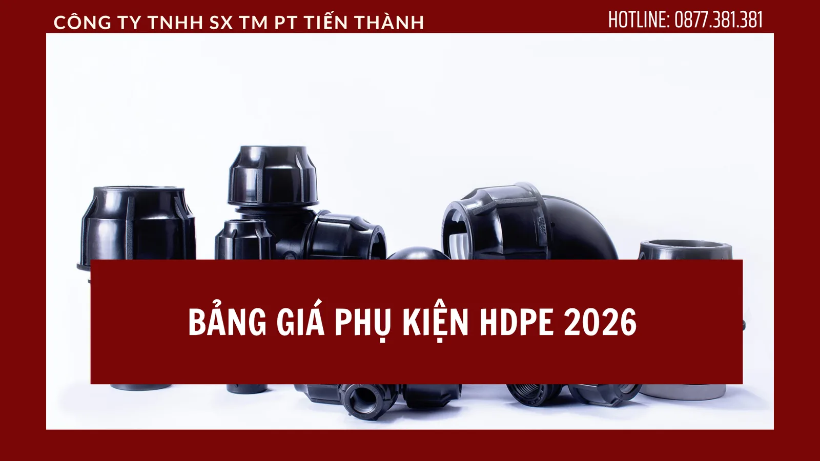 Bảng Giá Phụ Kiện Ống HDPE