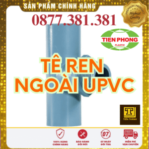 Tê Ren Ngoài uPVC Tiền Phong