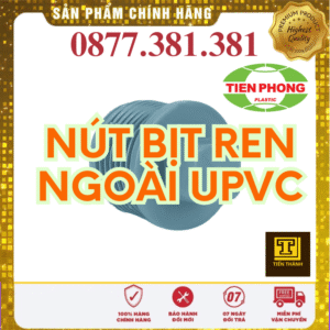 Nút Bịt Ren Ngoài uPVC Tiền Phong