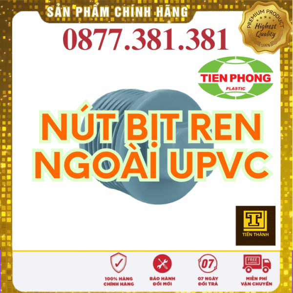 Nút Bịt Ren Ngoài uPVC Tiền Phong