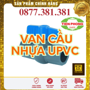 Van Cầu Nhựa uPVC Tiền Phong