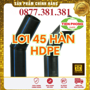 Lơi 45 Độ HDPE Hàn Tiền Phong