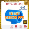 Tê Rút PPR Bình Minh Phi 25x20