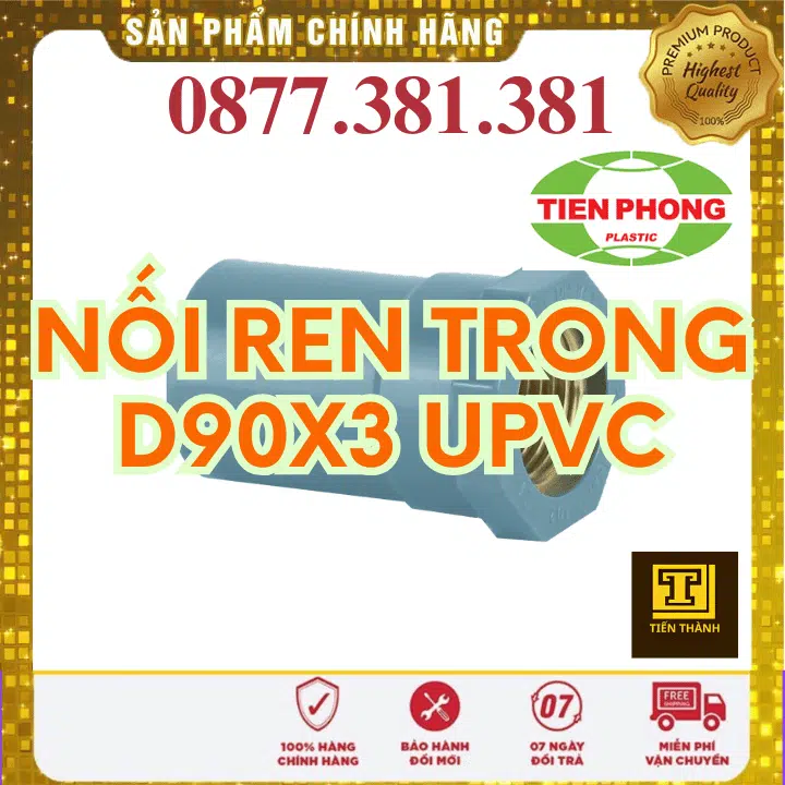 Nối Ren Trong uPVC Tiền Phong Phi 90x3 - Xem chi tiết tại Công Ty TNHH Sản Xuất Thương Mại Phát Triển Tiến Thành Nối Ren Trong uPVC Tiền Phong Phi 90x3