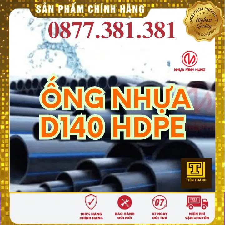 Ống Nhựa HDPE Minh Hùng Phi 140 - Xem chi tiết tại Công Ty TNHH Sản Xuất Thương Mại Phát Triển Tiến Thành Ống Nhựa HDPE Minh Hùng Phi 140