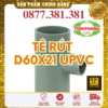 Tê Rút uPVC Tiền Phong Phi 60x21