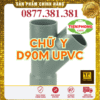 Y uPVC Tiền Phong Phi 90M
