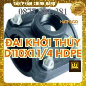 Đai Khởi Thủy HDPE HATHACO Phi 110x1.1/4