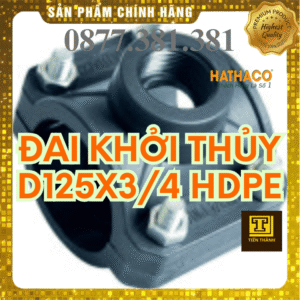 Đai Khởi Thủy HDPE HATHACO Phi 125x3/4
