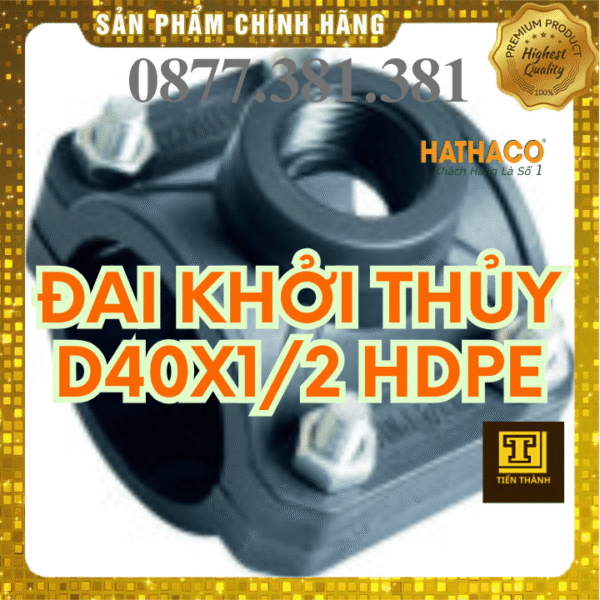 Đai Khởi Thủy HDPE HATHACO Phi 40x1/2