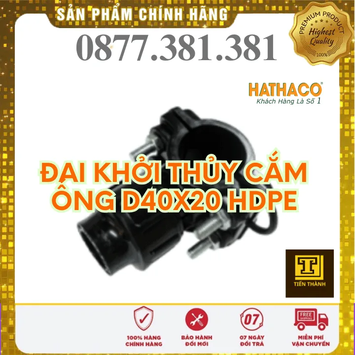 Đai Khởi Thủy Cắm Ống HDPE HATHACO Phi 40x20 - Xem chi tiết tại Công Ty TNHH Sản Xuất Thương Mại Phát Triển Tiến Thành Đai Khởi Thủy Cắm Ống HDPE HATHACO Phi 40x20