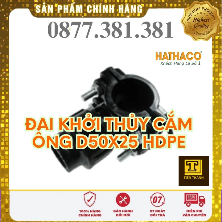 Đai Khởi Thủy Cắm Ống HDPE HATHACO Phi 50x25 - Xem chi tiết tại Công Ty TNHH Sản Xuất Thương Mại Phát Triển Tiến Thành Đai Khởi Thủy Cắm Ống HDPE HATHACO Phi 50x25