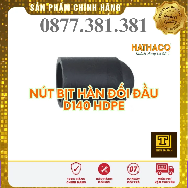 Nút Bịt Hàn Đối Đầu HDPE HATHACO Phi 140 - Xem chi tiết tại Công Ty TNHH Sản Xuất Thương Mại Phát Triển Tiến Thành Nút Bịt Hàn Đối Đầu HDPE HATHACO Phi 140