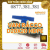 Van PP 2 Đầu Rắcco HDPE HATHACO Phi 20x20